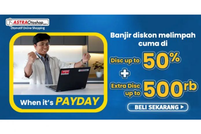 Promo PAYDAY Astraotoshop, Diskon Hingga 50%, Gratis Ongkir